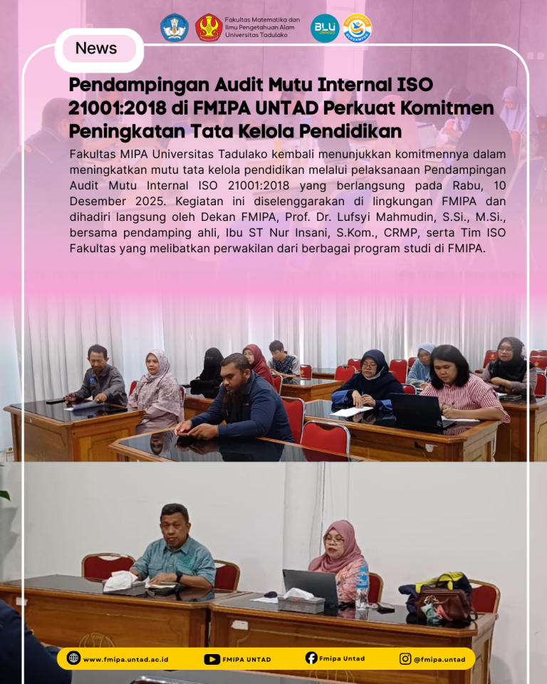 Pendampingan Audit Mutu Internal ISO 21001:2018 di FMIPA UNTAD Perkuat Komitmen Peningkatan Tata Kelola Pendidikan